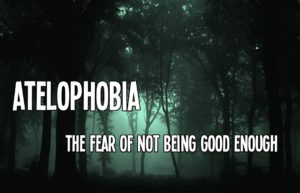 atelophobia